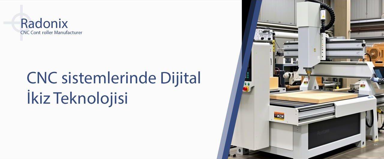 CNC sistemlerinde Dijital İkiz Teknolojisi